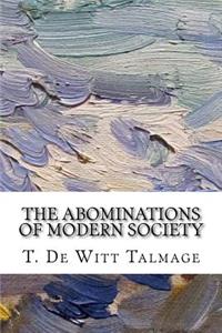 Abominations of Modern Society