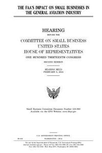 FAA's impact on small businesses in the general aviation industry