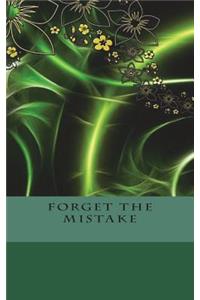 Forget the Mistake