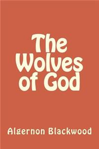 The Wolves of God