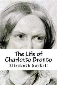 The Life of Charlotte Bronte