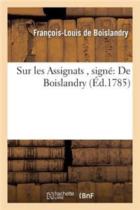 Sur Les Assignats, Signé de Boislandry