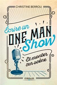Ecrire un ONE MAN SHOW