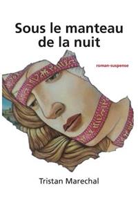 Sous le manteau de la nuit