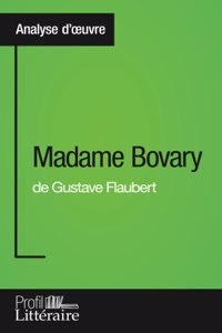 Madame Bovary de Gustave Flaubert (Analyse approfondie)