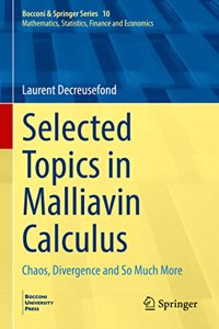 Selected Topics in Malliavin Calculus