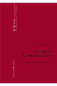 Gouverner La Réussite Scolaire