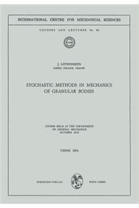Stochastic Methods in Mechanics of Granular Bodies