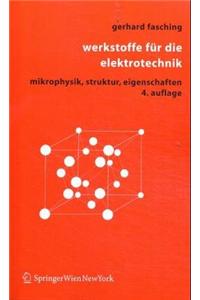 Werkstoffe Fa1/4r Die Elektrotechnik: Mikrophysik, Struktur, Eigenschaften