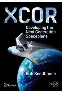 Xcor, Developing the Next Generation Spaceplane