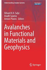 Avalanches in Functional Materials and Geophysics