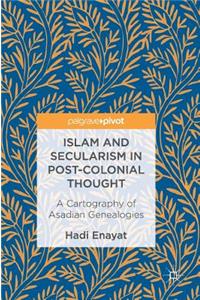 Islam and Secularism in Post-Colonial Thought