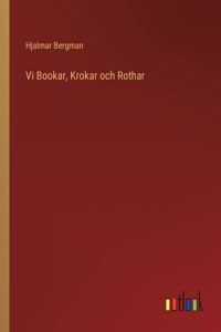 Vi Bookar, Krokar och Rothar