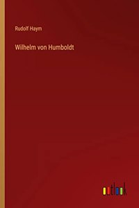 Wilhelm von Humboldt