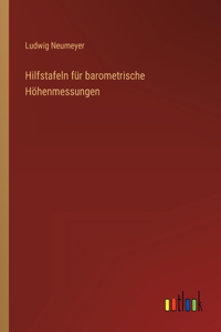 Hilfstafeln für barometrische Höhenmessungen