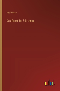 Recht der Stärkeren