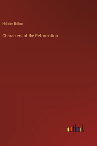 Characters of the Reformation