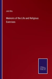 Memoirs of the Life and Religious Exercises