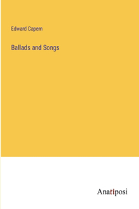 Ballads and Songs