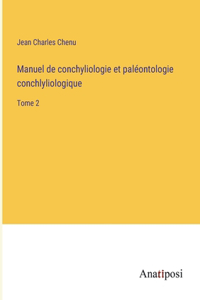 Manuel de conchyliologie et paléontologie conchlyliologique