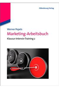 Marketing-Arbeitsbuch: Klausur-Intensiv-Training 2