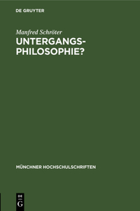 Untergangs-Philosophie?