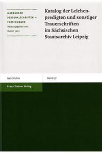 Katalog Der Leichenpredigten Und Sonstiger Trauerschriften Im Sachsischen Staatsarchiv Leipzig