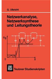Netzwerkanalyse, Netzwerksynthese Und Leitungstheorie