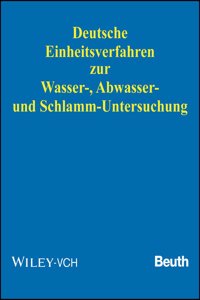 Deutsche Einheitsverfahren zur Wasser-, Abwasser- und Schlamm-Untersuchung