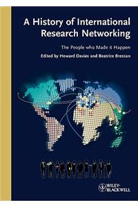 A History of International Research Networking