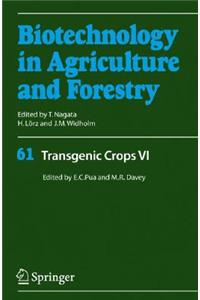 Transgenic Crops VI