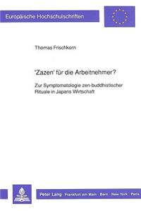 'Zazen' Fuer Die Arbeitnehmer?