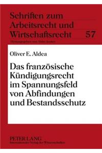 Das Franzoesische Kuendigungsrecht Im Spannungsfeld Von Abfindungen Und Bestandsschutz