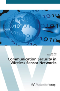 Communication Security in Wireless Sensor Networks