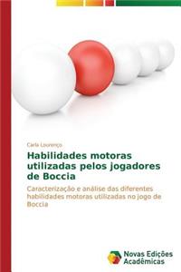 Habilidades motoras utilizadas pelos jogadores de Boccia