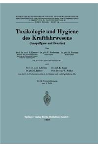 Toxikologie Und Hygiene Des Kraftfahrwesens (Auspuffgase Und Benzine)