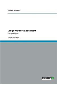 Design Of Different Equipment