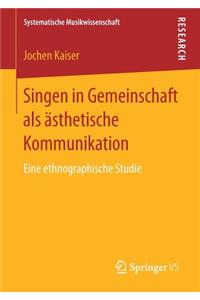 Singen in Gemeinschaft ALS Ästhetische Kommunikation