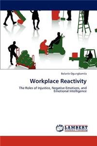 Workplace Reactivity