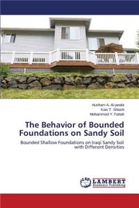 Behavior of Bounded Foundations on Sandy Soil