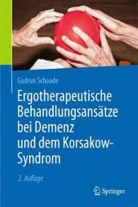 Ergotherapeutische Behandlungsansätze Bei Demenz Und Dem Korsakow-Syndrom