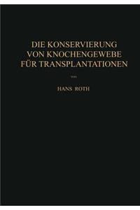 Die Konservierung Von Knochengewebe Für Transplantationen