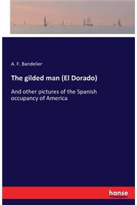 The gilded man (El Dorado)