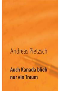 Auch Kanada blieb nur ein Traum