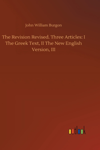 Revision Revised. Three Articles