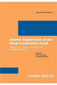 Seismic Exploration of the Deep Continental Crust