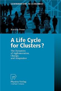 Life Cycle for Clusters?