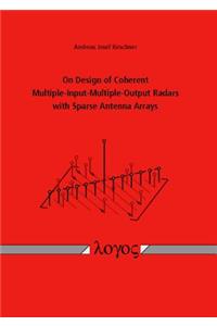 On Design of Coherent Multiple-Input-Multiple-Output Radars with Sparse Antenna Arrays