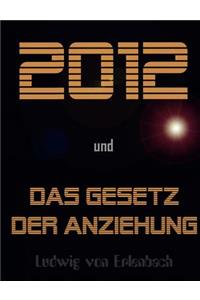 2012 und das Gesetz der Anziehung