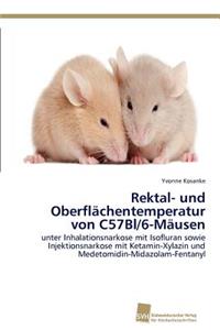 Rektal- und Oberflächentemperatur von C57Bl/6-Mäusen